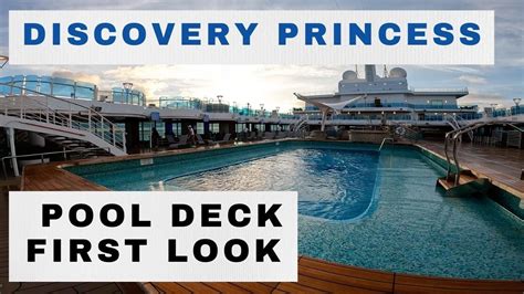 Discovery Princess Pool Deck First Look Inaugural Sailing West