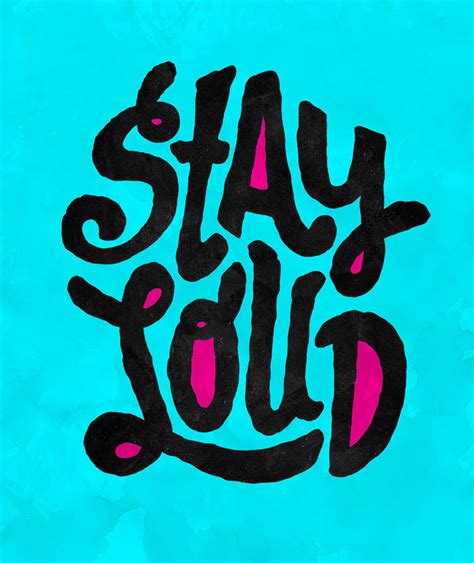 Stay Loud By Jayroeder On Deviantart