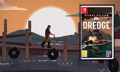 Dredge Deluxe Edition Switch Dispo Et Prix Chocobonplan