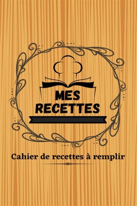 Buy Mes Recettes Cahier De Recettes Remplir Livre De Recettes