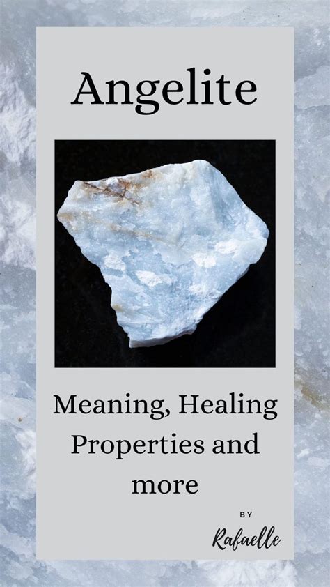 Angelite Meaning Healing Properties And More By Rafaelle In 2024