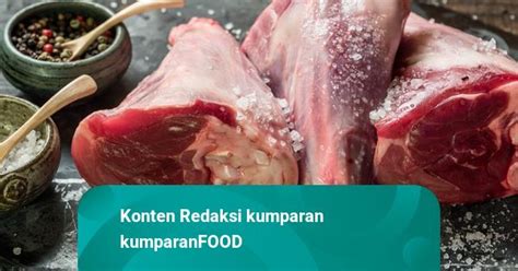 Tips Mengolah Daging Kambing Agar Empuk Dan Tidak Alot Kumparan