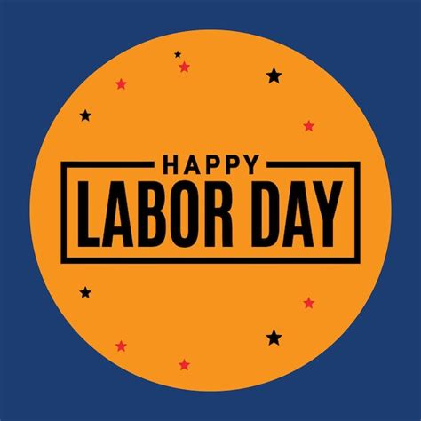 Premium Vector Happy Labor Day Closed Sign Vector Background For