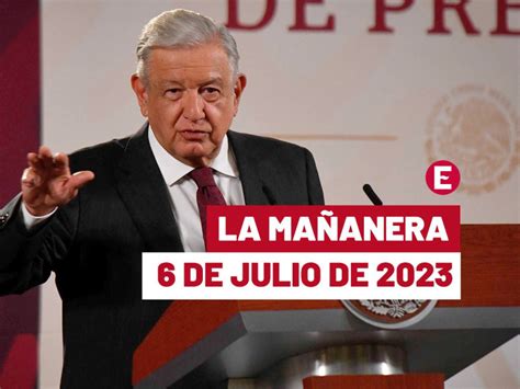 Mañanera de AMLO hoy 6 de julio de 2023 en vivo