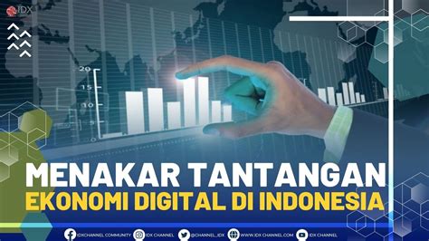 Menakar Tantangan Ekonomi Digital Di Indonesia St Session Youtube