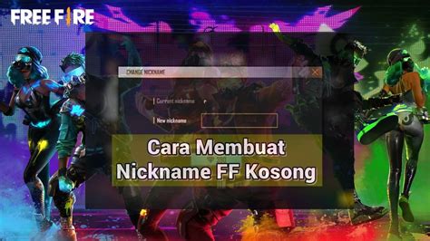 Cara Membuat Nickname FF Free Fire Kosong Dafunda