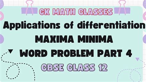 MAXIMA AND MINIMA APPLICATIONS OF DIFFERENTIATION PART 4 CBSE CLASS