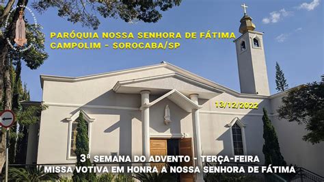 Santa Missa Ao Vivo Missa Votiva Em Honra A Nossa Senhora De F Tima