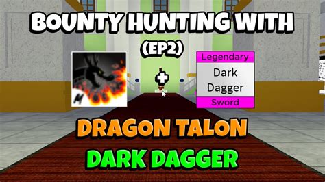 Dragon Talon Dark Dagger EP2 Bounty Hunting Blox Fruits Update 17