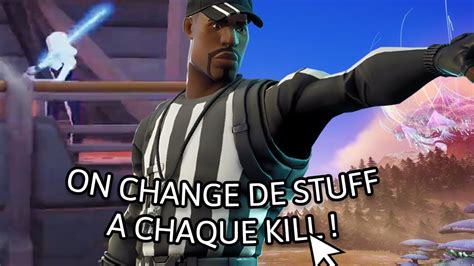 Fortnite Mais A Chaque Kill On Change De Stuff Ft Enox Youtube