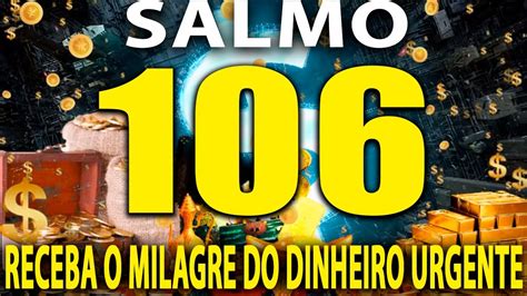 PODEROSA ORAÇÃO DO SALMO 106 SETE VEZES VEJA O MILAGRE FINANCEIRO