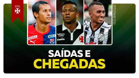 Chegando E Saindo Vasco Busca Refor Os Pra Fechar O Elenco