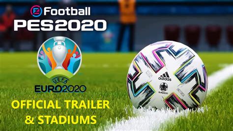 EFootball PES 2020 UEFA EURO 2020 OFFICIAL FIRST LOOK TRAILER YouTube