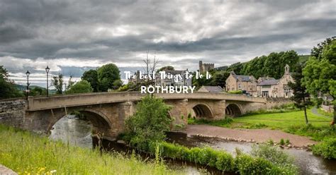 The 4 Best Things To Do In Rothbury Northumberlands Best