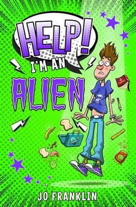 Help Im An Alien Jo Franklin 9781909991293 Boeken