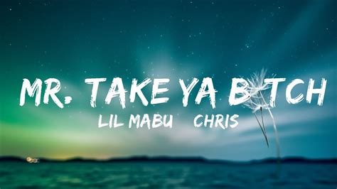 Lil Mabu And Chriseanrock Mr Take Ya B Tch Lyrics Top Best Songs