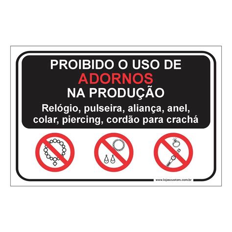 Comprar Placa Proibido o Uso de Adornos na Produção de R 14 00 a R