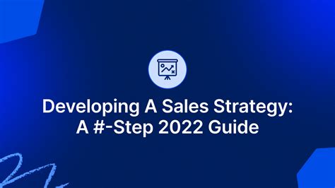 Developing A Sales Strategy A Step 2022 Guide Justcall Blog