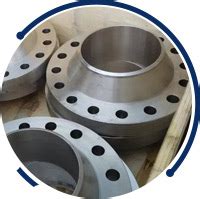 Duplex Steel Flanges Dss Slip On Weld Neck Flange Manufacturer