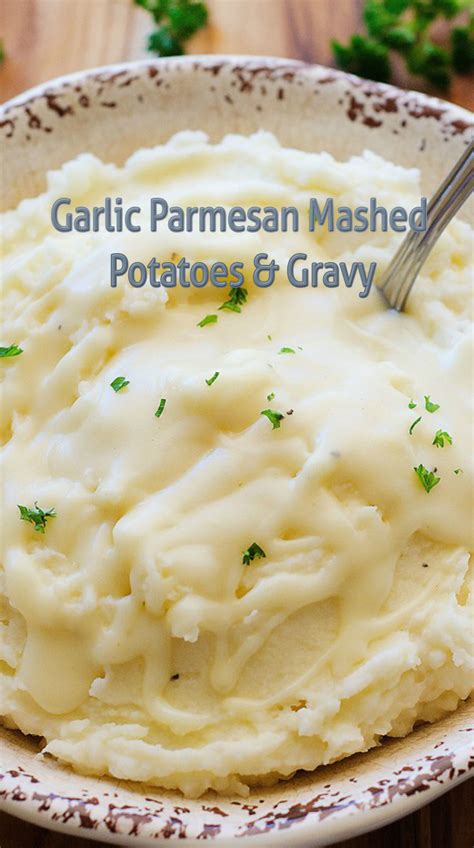 Garlic Parmesan Mashed Potatoes And Gravy