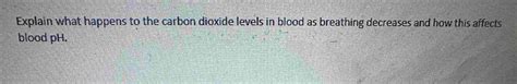 Solved Explain what happens to the carbon dioxide levels in | Chegg.com