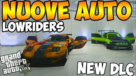 Gta Nuove Auto Lowriders Nuovo Dlc Nuove Auto Modificabili