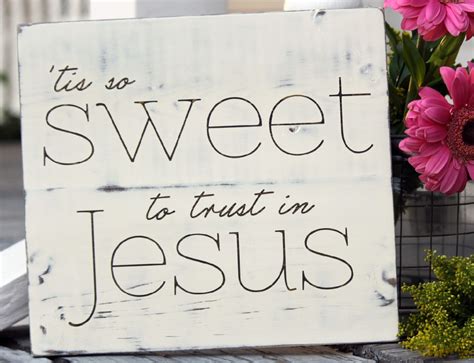 Tis So Sweet To Trust In Jesus Scripture Sign Hymn Art