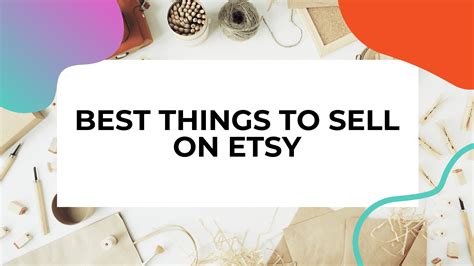 20 Best Things to Sell on Etsy