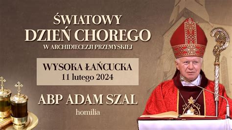 abp Adam Szal Dzień Chorego Homilia 11 lutego 2024 r Fara TV