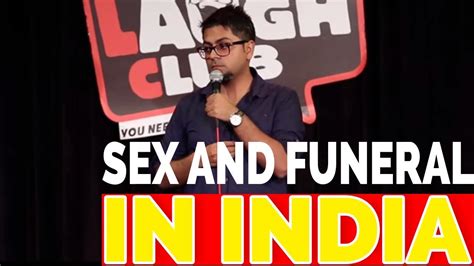 INDIAN STAND UP COMEDY SEX AND FUNERAL BY ABIJIT GANGULY STAND UP COMEDY INDIAN 2017 YouTube