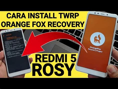 Cara Install Alternatif TWRP Redmi 5 Rosy Orange Fox Recovery YouTube