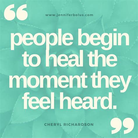 People Begin To Heal The Moment They Feel Heard Heal Thrive