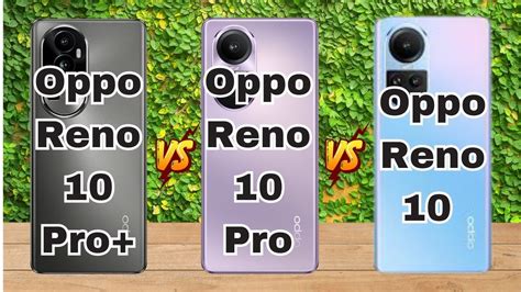 Oppo Reno 10 Pro Vs Oppo Reno 10 Pro Vs Oppo Reno 10 Which One Is Better Youtube