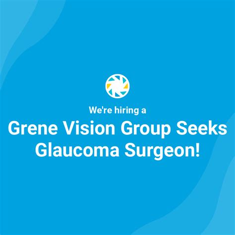 Grene Vision Group Seeks Glaucoma Surgeon