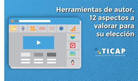 Herramientas De Autor Aspectos A Valorar Para Su Elecci N