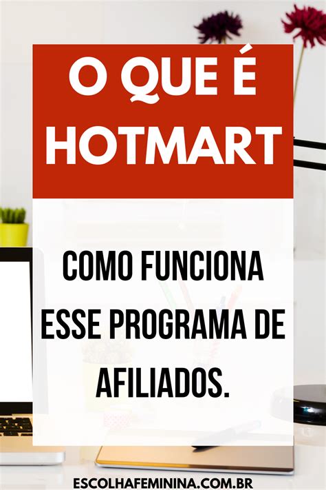 Click No Pin E Veja O Que Hotmart Como Funciona A Hotmart Hotmart