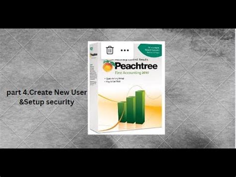 Peachtree Tutorial Part Create New User Setup Security