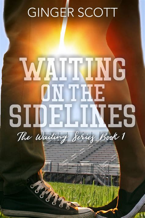 Waiting on the Sidelines by Ginger Scott | Goodreads