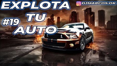 Explota Tu Auto Mix Rkt Lo Mas Nuevos Dj Marcos