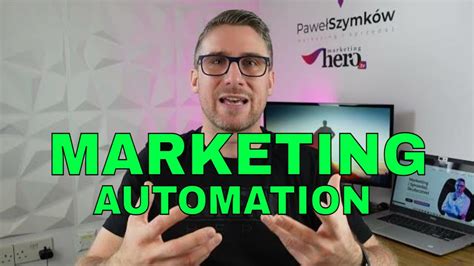 Czym Jest Marketing Automation Automatyzacja Marketingu Odcinek