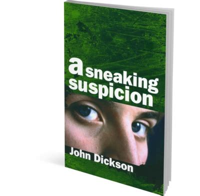 A Sneaking Suspicion - John Dickson | The Good Book Company