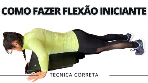 Como Fazer Flex O De Bra O Iniciante Utilizando A Tecnica Correta