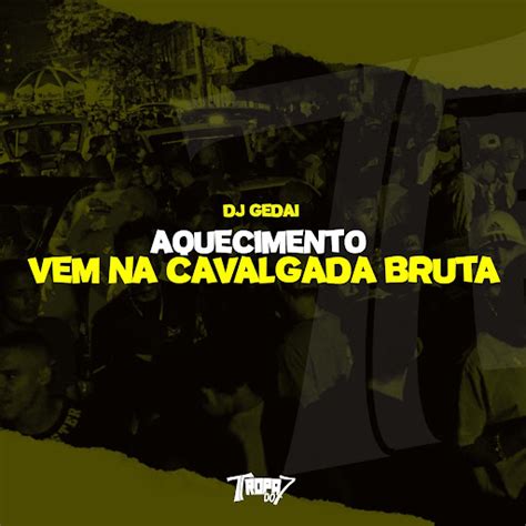 Aquecimento Vem Na Cavalgada Bruta YouTube Music