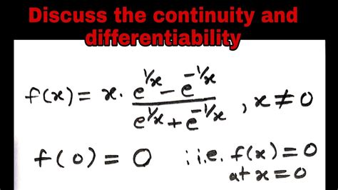 Examine The Continuity And Differentiability Of The Function F X X E