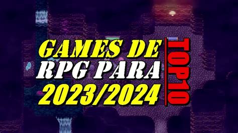 Top 10 Jogos De Rpg 2d Para Pc E Consoles Que Chegam Em 2023 E 2024