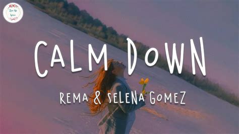 Rema And Selena Gomez Calm Down Lyric Video Youtube