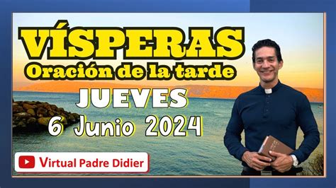 Vísperas de hoy Jueves 6 Junio 2024 I Vísperas Sagrado Corazón