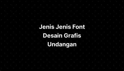 Jenis Jenis Font Desain Grafis Undangan IMAGESEE