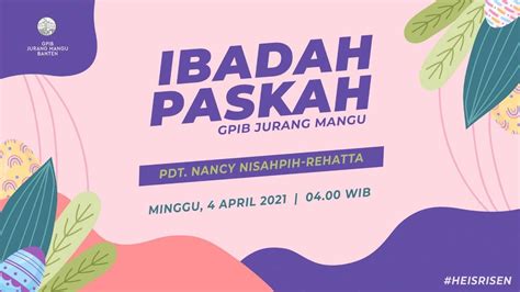 Ibadah Hari Raya Paskah 4 April 2021 Gpib Jurang Mangu Youtube