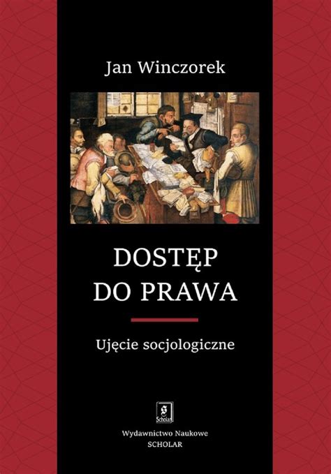 Dost P Do Prawa Uj Cie Socjologiczne Jan Winczorek Ebook W Pdf